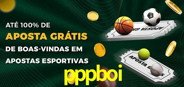 pppboi Ate 100% de Aposta Gratis